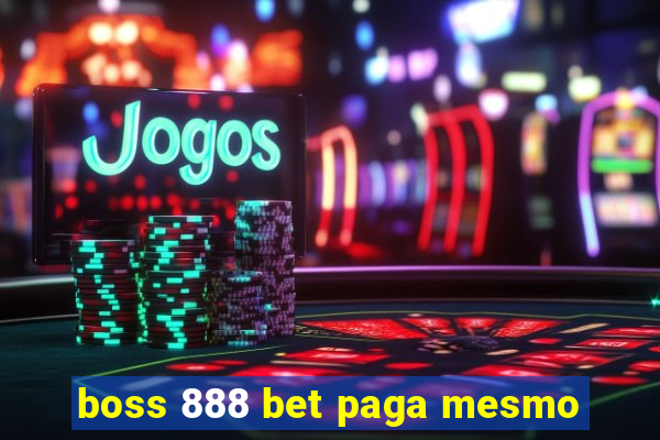 boss 888 bet paga mesmo